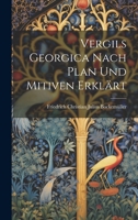 Vergils Georgica Nach Plan Und Mitiven Erklärt 0274276062 Book Cover