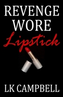 Revenge Wore Lipstick 1658106636 Book Cover