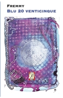 Blu 20 venticinque (Mirandarte) B0G2GJ3VV6 Book Cover