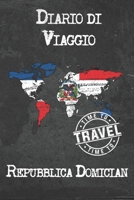 Diario di Viaggio Repubblica Domician: 6x9 Diario di viaggio I Taccuino con liste di controllo da compilare I Un regalo perfetto per il tuo viaggio in Repubblica Domician e per ogni viaggiatore 1675016232 Book Cover