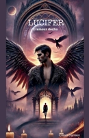 Lucifer: L'amour déchu (French Edition) B0DYLTHWVQ Book Cover
