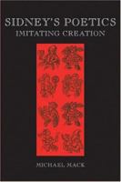 Sidney's Poetics: Imitating Creation 0813221161 Book Cover