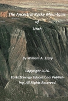 The Ancestral Rocky Mountains of Utah B08N3JM519 Book Cover