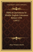 Biblical Quotations in Middle English Literature Before 1350 1164587285 Book Cover
