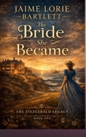 The Bride She Became B0GZCQP2X3 Book Cover