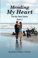 Mending My Heart (The My Heart Series) 1960321927 Book Cover