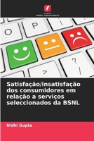 Satisfação/insatisfação dos consumidores em relação a serviços seleccionados da BSNL (Portuguese Edition) 6207524977 Book Cover