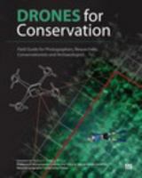 Drones for Conservation - Field Guide for Photographers, Researchers, Conservationists and Archaeologists 1366675800 Book Cover