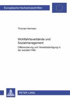 Wohlfahrtsverbaende Und Sozialmanagement: Differenzierung Und Verselbstaendigung in Der Sozialen Hilfe 3631358571 Book Cover