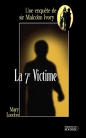 La 7e Victime: Une enquête de sir Malcolm Ivory (French Edition) 2268046192 Book Cover