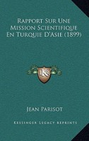 Rapport Sur Une Mission Scientifique En Turquie d'Asie (Classic Reprint) 1167580028 Book Cover