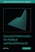 Essential Mathematics for Political and Social Research (Analytical Methods for Social Research) 052168403X Book Cover