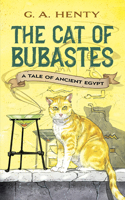 The Cat of Bubastes: A Tale of Ancient Egypt 0486423638 Book Cover