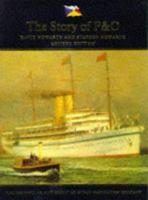 The Story of P&O: The Peninsular & Oriental Steam Navigation Company 0297789651 Book Cover
