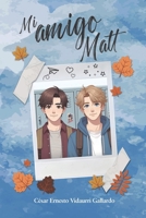 Mi amigo Matt (Spanish Edition) B0DF4325VK Book Cover