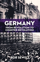 Germany: From Revolution to Counter-Revolution 1900007517 Book Cover