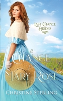A Chance for Mary Rose: Last Chance Brides Book #13 B0BD2TRYNW Book Cover