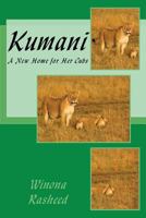 Kumani: Escaping the Wild 1499735804 Book Cover