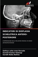 INDICATORI DI DISPLASIA SCHELETRICA ANTERO-POSTERIORE: COMPRENSIONE DELLE RELAZIONI SPAZIALI IN SENSO ANTEROPOSTERIORE 6204079018 Book Cover
