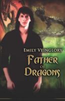 Father of Dragons 1599988046 Book Cover