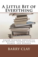 A Little Bit of Everything 1545248737 Book Cover