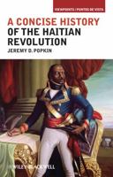 A Concise History of the Haitian Revolution 1119746337 Book Cover