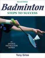 Badminton: Steps to Success (Steps to Success Activity Series) 0873226135 Book Cover