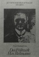 Das Fruehwerk Max Beckmanns: Zur Thematik Seiner Bilder Aus Den Jahren 1904-1914 3261022418 Book Cover