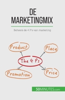 De marketingmix: Beheers de 4 P's van marketing 2808064160 Book Cover