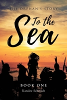 To the Sea: Book One B0DXJBMHSW Book Cover