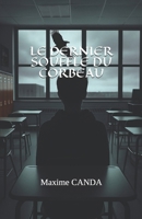 LE DERNIER SOUFFLE DU CORBEAU (French Edition) B0G7HXGZY4 Book Cover