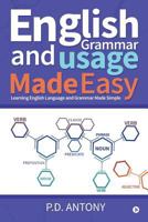 English Grammar and Usage Made Easy: Learning English Language and Grammar Made Simple 1945688068 Book Cover