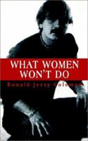 What Women Won't Do 1403332525 Book Cover
