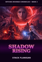 witch's revenge chronicles: SHADOWS RISING B0GN8RTCPT Book Cover