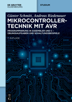 Mikrocontrollertechnik Mit AVR: Programmierung in Assembler Und C - Übungsaufgaben Und Schaltungsbeispiele (de Gruyter Studium) (German Edition) 3111214540 Book Cover