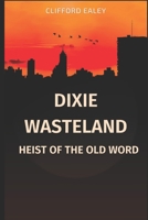 Dixie Wasteland B0BW2G3YC2 Book Cover