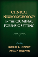 Clinical Neuropsychology in the Criminal Forensic Setting 1593857217 Book Cover