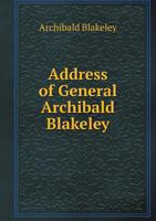 Address of General Archibald Blakeley at the Reunion of the Army of the Cumberland 1018959718 Book Cover