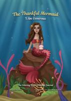 The Thankful Mermaid: I Am Generous (The Thankful Series) 0999807358 Book Cover