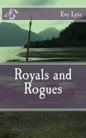 Royals and Rogues 1548415219 Book Cover