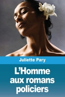 L'Homme aux romans policiers (French Edition) 369421237X Book Cover