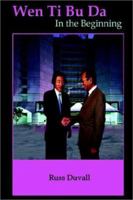 Wen Ti Bu Da: In the Beginning 1403362815 Book Cover