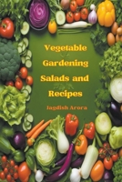 Vegetable Gardening, Salads and Recipes B0CJ45V8RT Book Cover