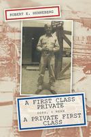 A First Class Private: Oops, I Mean a Private First Class 1456727397 Book Cover