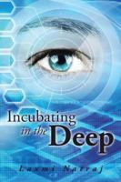 Incubating in the Deep 1482871432 Book Cover