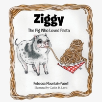 Ziggy: The Pig Who Loved Pasta B0FFKMMWY1 Book Cover