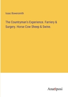 The Countryman's Experience. Farriery & Surgery. Horse Cow Sheep & Swine. 3382812754 Book Cover