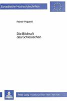 Die Bildkraft Des Schlesischen: Eine Semantische Untersuchung Zur Benennung Von Kindern 3820496416 Book Cover