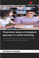 Theoretical bases of dialogical approach in school teaching 6209582478 Book Cover