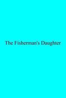 The fisherman's daughter 1539732975 Book Cover